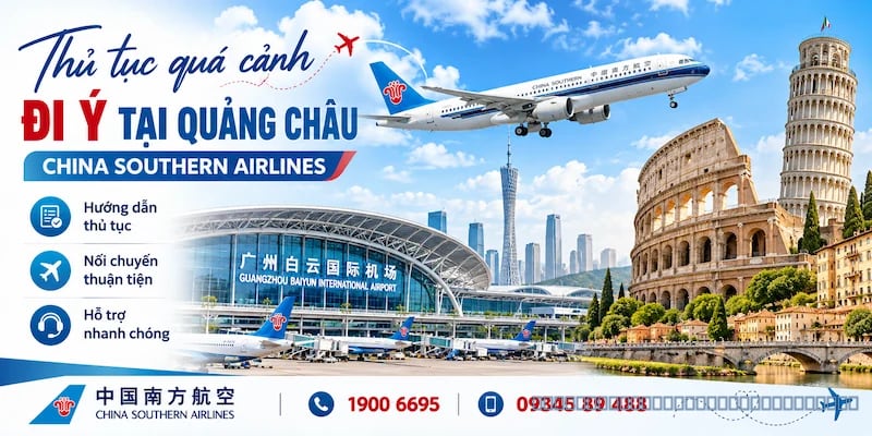Các bước quá cảnh đi Ý tại Quảng Châu China Southern Airlines