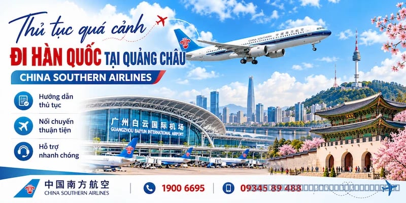 Hướng dẫn quá cảnh đi Hàn Quốc tại Quảng Châu China Southern Airlines