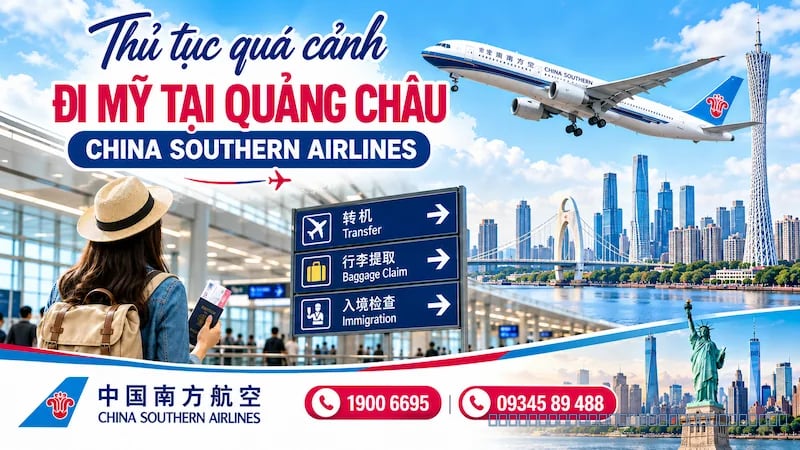 Thủ tục quá cảnh tại Quảng Châu China Southern Airlines đi Mỹ