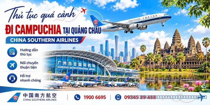 Thủ tục quá cảnh đi Campuchia tại Quảng Châu China Southern Airlines