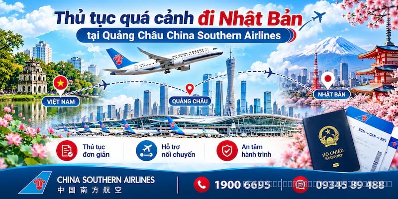 Thủ tục quá cảnh đi Nhật Bản tại Quảng Châu China Southern Airlines