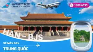 Vé máy bay Hà Nội Hồ Chí Minh đi Trung Quốc China Southern Airlines