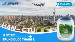 Vé máy bay Hà Nội Sài Gòn đi Trung Quốc tháng 2 China Southern Airlines