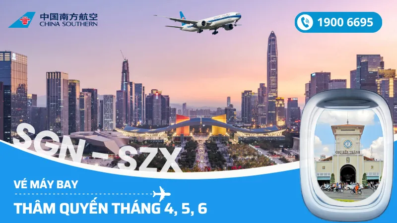 Chuyến bay China Southern Hà Nội - Hồ Chí Minh đi Thâm Quyến Trung Quốc 4, 5, 6