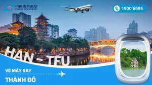 Đặt vé China Southern Hà Nội - Hồ Chí Minh đi Thành Đô Trung Quốc 10, 11, 12
