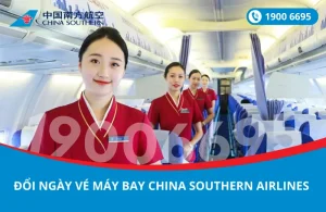 Đổi ngày vé máy bay China Southern Airlines đi Trùng Khánh Trung Quốc