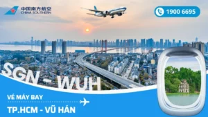 Cách đặt vé máy bay đi Vũ Hán từ TP.HCM cùng China Southern