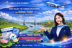 Đổi ngày vé China Southern Airlines tại Đồng Tháp