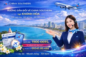 Đổi ngày vé China Southern Airlines tại Khánh Hoà