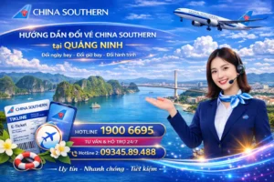 Đổi ngày vé China Southern Airlines tại Quảng Ninh