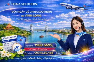 Đổi ngày vé China Southern Airlines tại Vĩnh Long